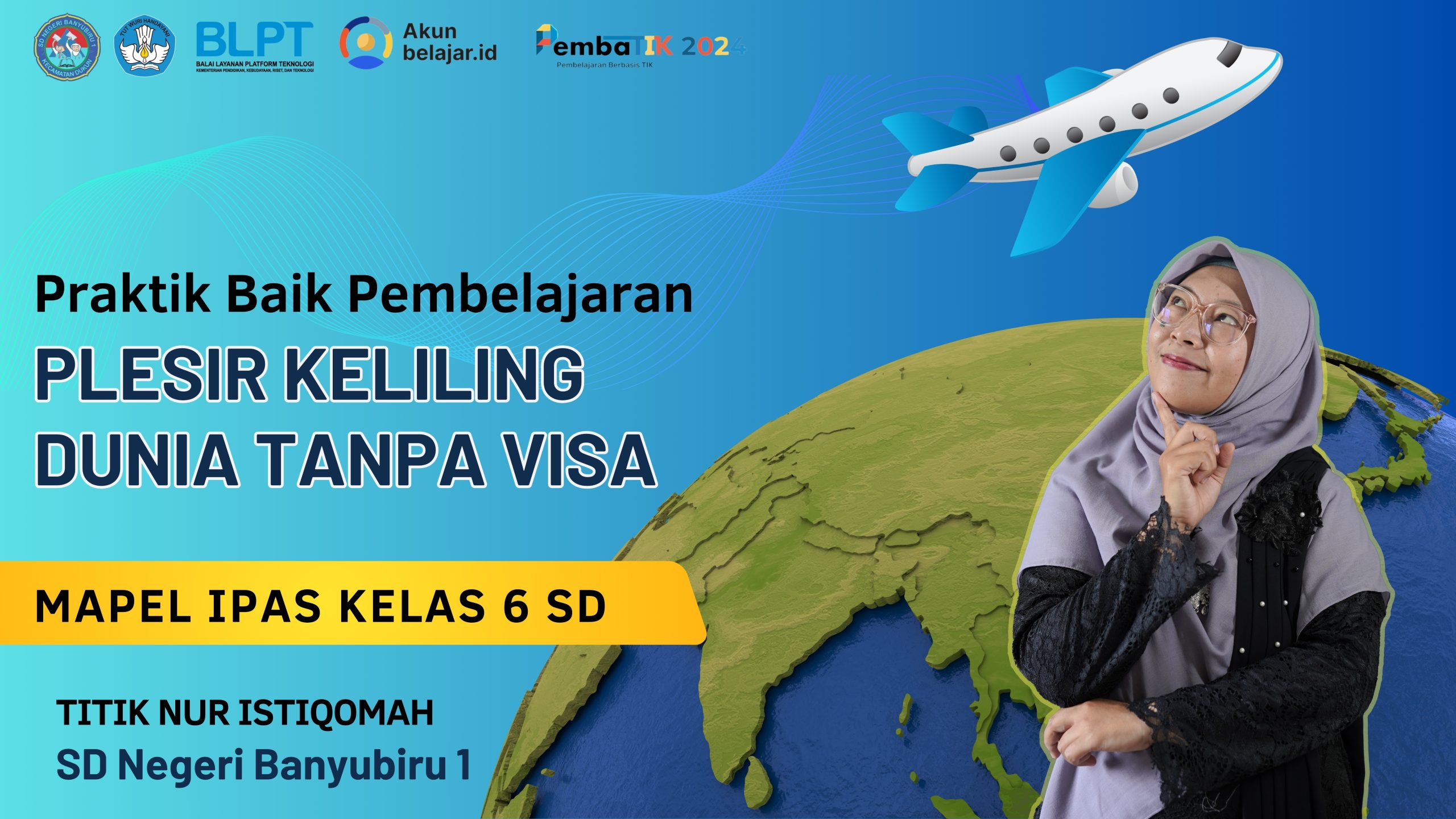 Inovasi “PINTAR DI SD” Plesir Keliling Dunia Tanpa Visa